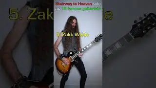 STAIRWAY TO HEAVEN solo as 10 famous guitarists