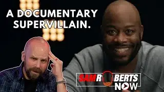 B.S. High - HBO Doc Gives Us Our Newest SuperVillain | Sam Roberts Now