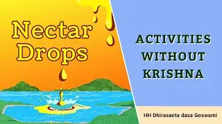 Activities without Krishna have consequences | Деятельность без Кришны имеет последствия