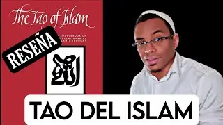 Reseña «EL TAO DEL ISLAM» | Equilibrio y Harmonía | Karamy