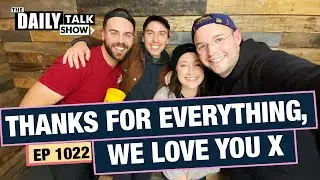 #1022 - Goodbye. We Love You - The Daily Talk Show