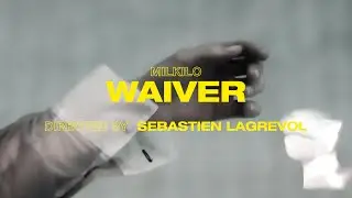 MILKILO - WAIVER [Official Video]
