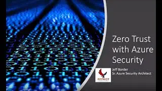 IMAUG Meeting   20220614   Zero Trust with Azure Security
