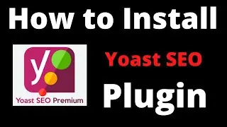 Install Yoast SEO plugin in WordPress - how to install and setup WordPress SEO plugin by yoast