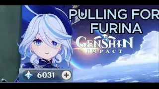 PULLING FOR FURINA || HYDRO ARCHON|| GENSHIN IMPACT||