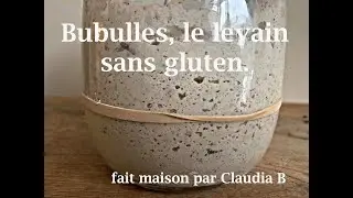 Comment faire un levain sans gluten; histoire de 