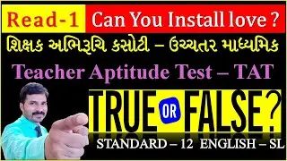 Std _12 English _Sec_Lang_Gujarati_ Med_Unit_1_Read_1_Can You Install Love?_ True_False