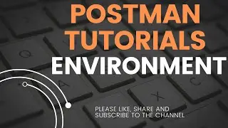 Postman Tutorial 6 | How to create Environments | Environment Variables | What is Environment | API