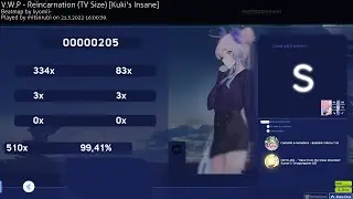 V.W.P - Reincarnation (TV Size) [Kuki's Insane] + HRRX (99.41%) 222pp  - osu!Akatsuki
