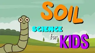 What is Soil | Science for Kids