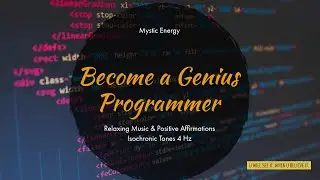 Become a Genius Programmer | Coding Expert ( Isochronic Tones 4 Hz )