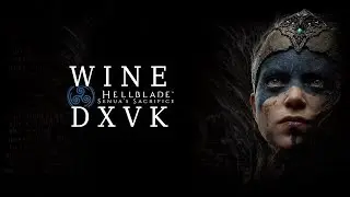 Hellblade: Senua's Sacrifice - Test - Wine DXVK