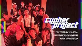 Cypher Project - UN1TY, StarBe, GLASS, DOPE, TGX, DREAMGIRLS, BFORCE, Z-Boys (Prod.by Gerald Gerald)