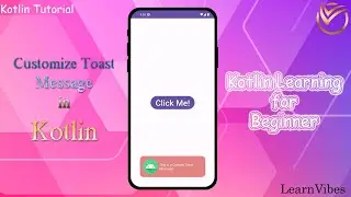 Kotlin Tutorial: How to customize Toast message show in Kotlin | 