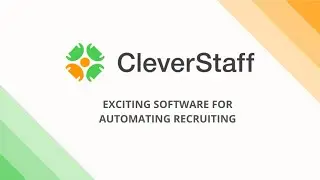 Unlocking the Power of Cleverstaff: A Comprehensive Tour of Our Recruitment Automation Software