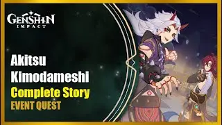 Akitsu Kimodameshi - Complete Story | Genshin Impact
