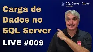 Ferramentas para Carga de Dados no Microsoft SQL Server - Live 