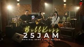 Billkiss -  25 Jam | Official Live Record [Studio Jam]