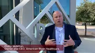 Phillip McMillan, Owner and CEO of American River Healthcare - Tony has 