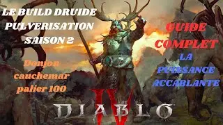 DIABLO 4 SAISON 2 - GUIDE COMPLET DU BUILD DRUIDE PULVERISATION