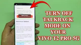 How to Turn off Talkback Mode on your Vivo T2 pro 5g