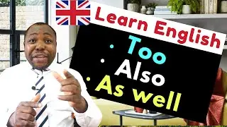 ALSO, TOO and AS WELL - Common mistakes | Learn English Grammar.