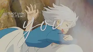 It's not living if it's not with you | Collab