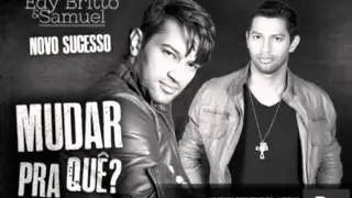 Edy Britto e Samuel Mudar Pra Que