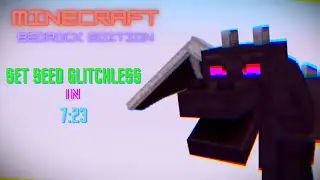 I beat Minecraft Bedrock Edition in 7 minutes and 23 seconds (Set Seed Glitchless)