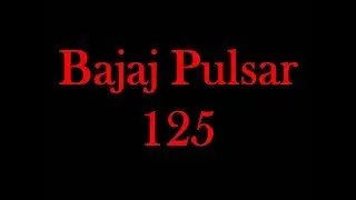 Bajaj Pulsar 125 : WalkThrough