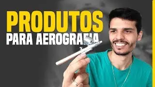 Quais os EQUIPAMENTOS preciso ter para COMEÇAR na AEROGRAFIA?