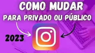 COMO TORNAR PERFIL DO INSTAGRAM COMO PÚBLICO OU PRIVADO
