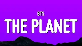 BTS - THE PLANET (Lyrics)