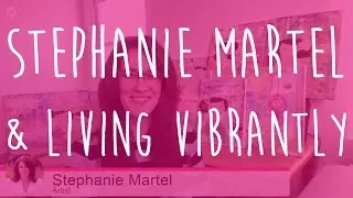 HOW Mad Mimi: Stephanie & Living Vibrantly