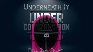 Free Beat Friday - Underneath It (Snippet)