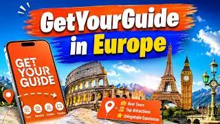 How to use GetYourGuide in Europe | GetYourGuide: Book Things To Do, Attractions, and Tours