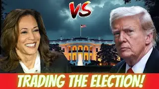 HOW TO TRADE THE 2024 ELECTION