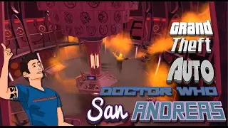 GTA San Andreas | Doctor Who | UPDATING!!!!