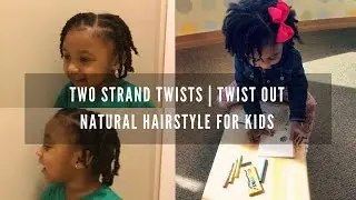 Two Strand Twists | Twist Out Natural Hairstyle for Kids