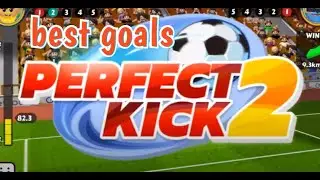 Perfect kick 2 | BEST GOALS