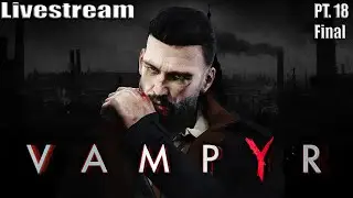 Vampyr - Parte 18: Final - Livestream