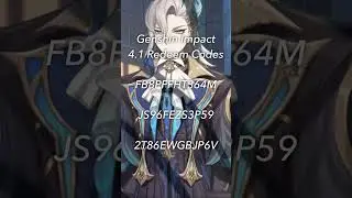 Genshin Impact 4.1 Redeem Codes - 24 Hours to Redeem!