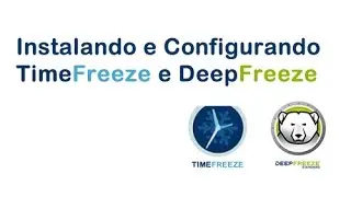 Video Aula Instalando deep freeze e timefreeze