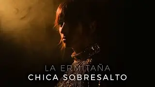 Chica Sobresalto - La ermitaña
