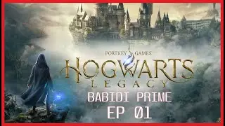 Hogwards Legacy - Babidi Prime - EP 01