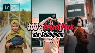 Free 100+ Preset Pack Selebgram | Free Preset Lightroom terbaru 2020