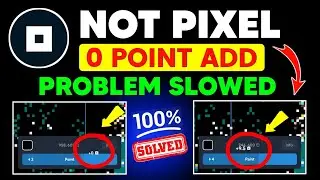 Notpixel 0 Point Add Problem Solved | How To Play Notpixel | Notpixel Point Not Add Problem Solved