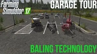 Farming Simulator 17 - Garage Tour - Baling Technology