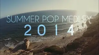 Summer Pop Medley 2014 (Sam Tsui & Kurt Schneider) | Sam Tsui