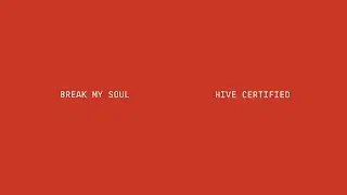 Beyoncé - BREAK MY SOUL (Hive Certified)